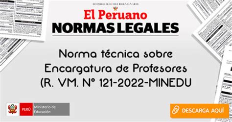 Norma técnica sobre Encargatura de Profesores R VM N 121 2022