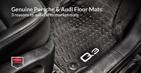 Porsche & Audi Floor Mats: 3 reasons to avoid aftermarket mats