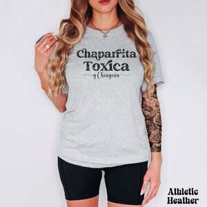 Chaparrita Toxica Y Chingona T Shirt Latina Apparel Spanish Sayings Tee Chingona Tshirt