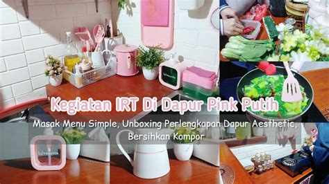 KEGIATAN IRT DI DAPUR PINK PUTIH MINIMALIS MASAK MENU SIMPLE