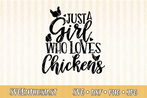 Just A Girl Who Loves Chickens Svg Cut File By Svgenthusiast