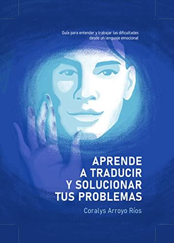 Aprende A Traducir Y Solucionar Tus Problemas Gu A Para Entender Y