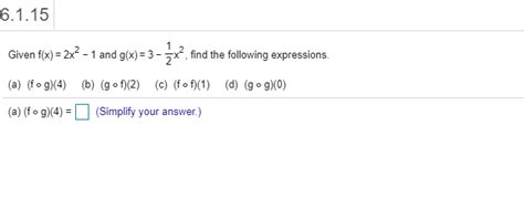 Solved 6 1 15 Given F X 2x2 1 And G X 3 Y Find The