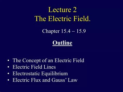 Ppt Lecture 2 The Electric Field Powerpoint Presentation Free Download Id5187779