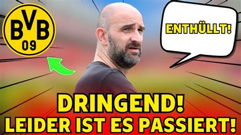 Enth Llt Es Ist Jetzt Passiert Neuigkeiten Von Borussia Dortmund