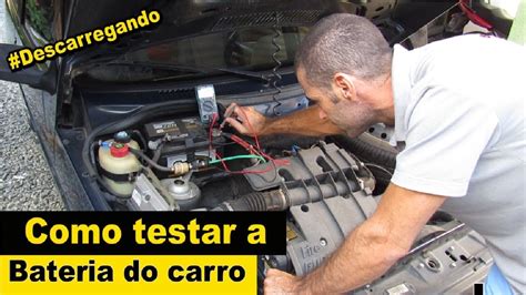 Como Testar Bateria Do Carro Descarregando Youtube