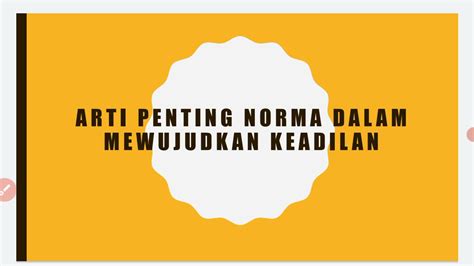 Kelas Vii Bab Subab Arti Penting Norma Dalam Mewujudkan Keadilan