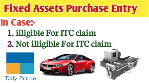 Fixed Assets Purchase Entry In Tally Prime L Capital Goods