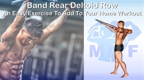 Band Rear Deltoid Row An Easy Exercise To Add To Your Home Workout