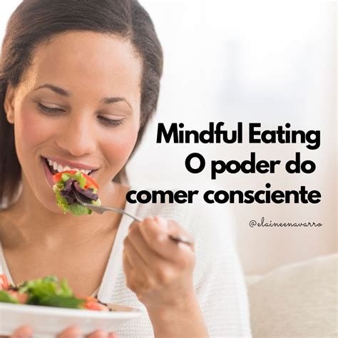 Mindful Eating O Poder Do Comer Consciente Elaine Navarro