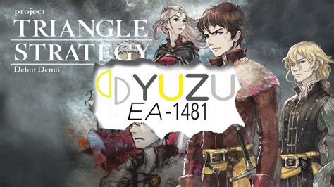 Yuzu Early Access 1481 Download Project Triangle Strategy Debut Demo