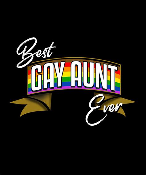 Best Gay Aunt Ever Digital Art By Henning Seiffert Art Pixels