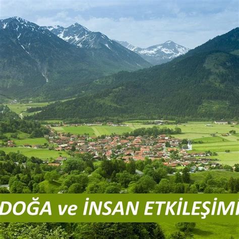 9 Sınıf Coğrafya 1 Ünite Doğa ve İnsan Doğa ve İnsan Etkileşimi