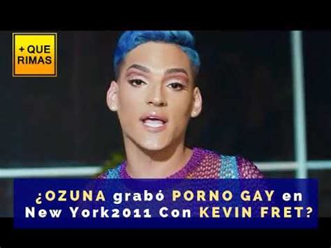 OZUNA grabó PORNO GAY En New York 2011 Con KEVIN FRET YouTube