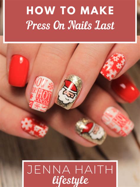 How To Make Press On Nails Last Jenna Haith Lifestyle