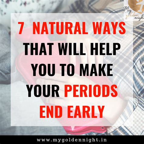 7 Sure Shot Natural Ways That Will Help You To Make Your Periods End