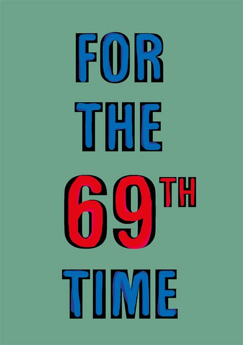 Happy 69th Birthday Funny 69th Birthday Card 69 Years Old A Witty And