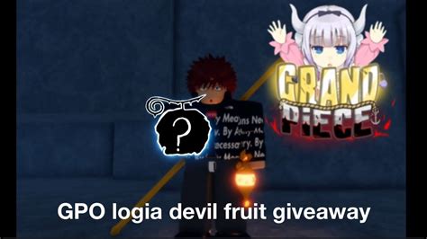 GPO Logia Devil Fruit Giveaway YouTube