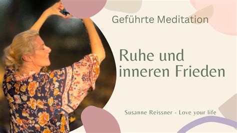 Ruhe und Innerer Friede geführte Meditation YouTube