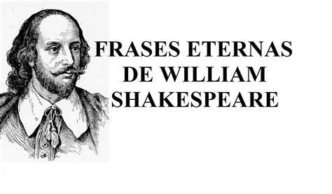 Frases Famosas De William Shakespeare Reflexiones De Shakespeare