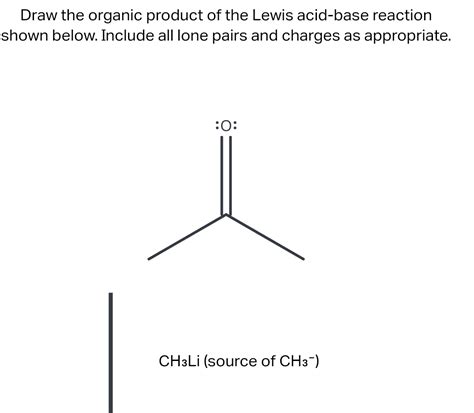 [Solved]: Draw the organic product of the Lewis acid-base