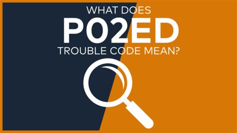 P02ed Trouble Code Meaning Symptoms Causes And Fixes Easy