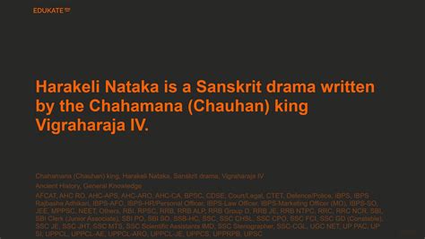 Harakeli Nataka is a Sanskrit drama written by the Chahamana (Chauhan) king Vigraharaja IV ...