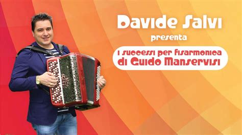 DAVIDE SALVI I SUCCESSI PER FISARMONICA DI GUIDO MANSERVISI YouTube