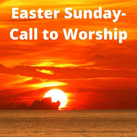 Easter Sunday Call To Worship Lament And Hope Prayers And Teaching For