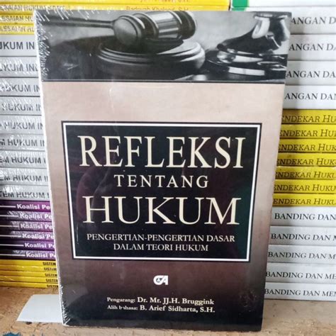 Jual Refleksi Tentang Hukum Pengertian Pengertian Dasar Dalam Teori