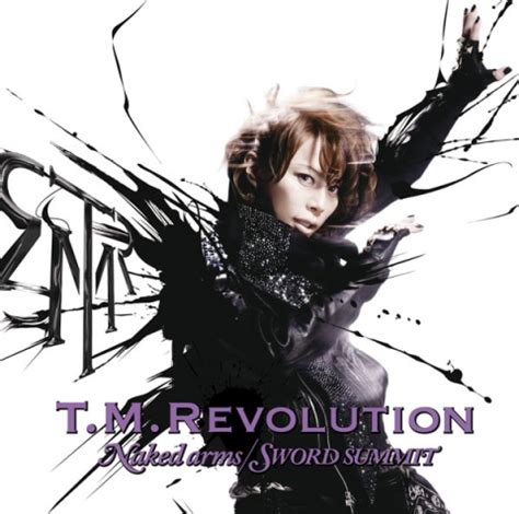 Naked arms SWORD SUMMIT初回生産限定盤 アニメ盤 T M Revolution ソニーミュージックオフィシャルサイト