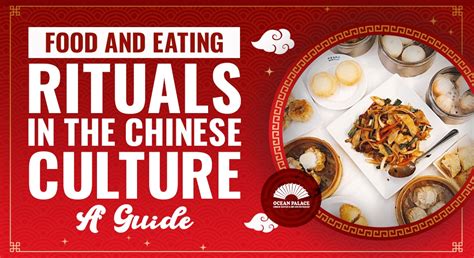 Food And Eating Rituals In The Chinese Culture A Guide Ocean Palace