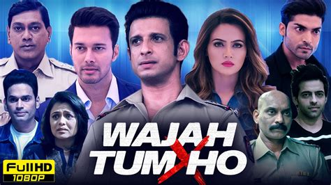 Wajah Tum Ho Full Movie Sharman Joshi Gurmeet Chaudhary Sana Khan