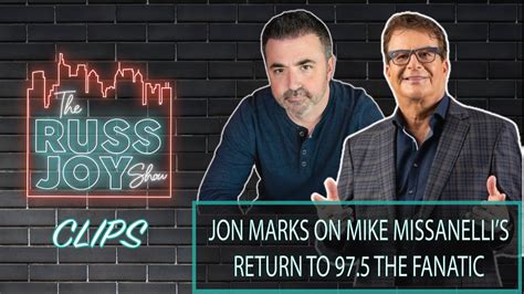 Jon Marks On Mike Missanelli S Return To 97 5 The Fanatic YouTube