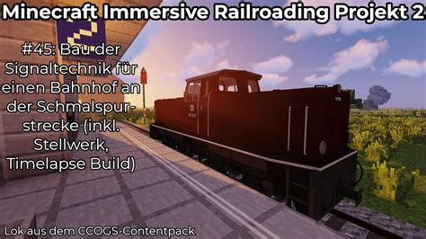 Minecraft Immersive Railroading Projekt Timelapse Build