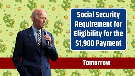 Social Security Requirement For Eligibility For The 1 900 Payment Tomorrow