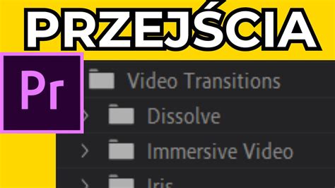 Jak dodać przejścia między klipami w Premiere Pro Krok po kroku YouTube
