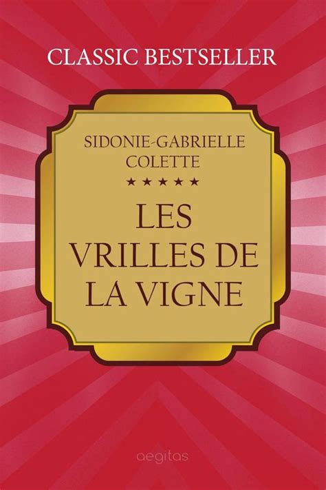 Les Vrilles De La Vigne Ebook Sidonie Gabrielle Colette