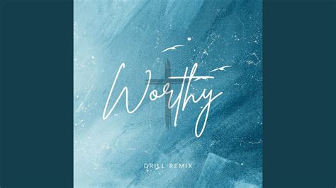 Worthy - YouTube Music