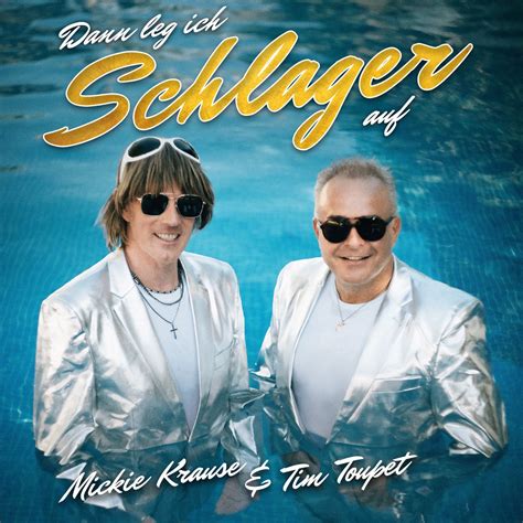 Dann Leg Ich Schlager Auf Single Album By Mickie Krause Tim