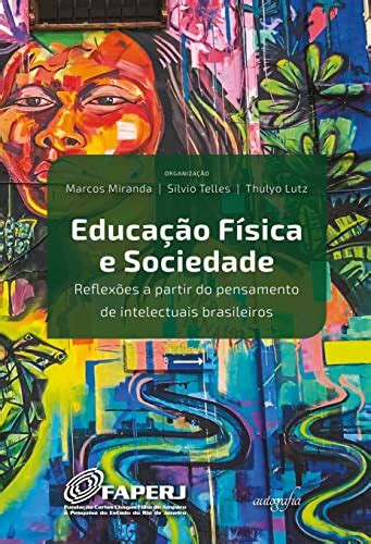 Educa O F Sica E Sociedade Reflex Es A Partir Do Pensamento De