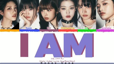 Ive I Am Lyrics 아이브 I Am 가사 Color Coded Lyrics Youtube