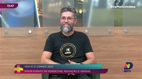 Marketing E Inova O Descubra As Novidades Do Connex