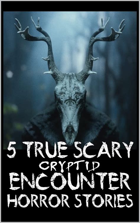 5 TRUE SCARY Cryptid Encounter Horror Stories Real Cryptid Sightings