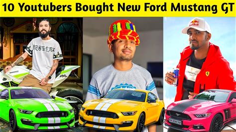 10 Youtubers Bought New Ford Mustang GT Mr Indian Hacker Uk07 Rider