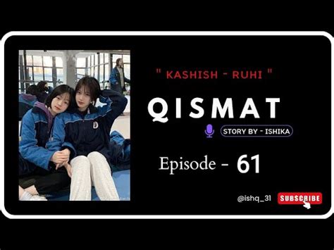 Qismat Part 61 Kashish Ruhi Lesbian Love Story YouTube