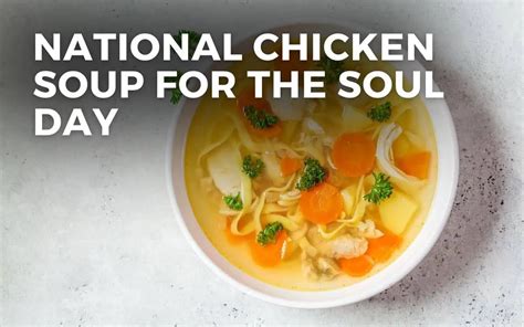 National Chicken Soup For The Soul Day November Angie Gensler