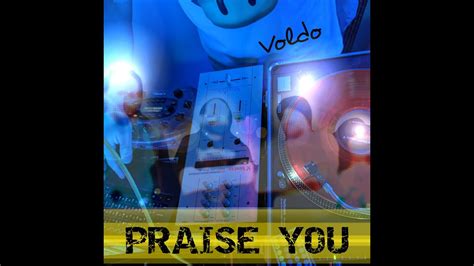 Voldo Praise You Fatboy Slim Cover YouTube