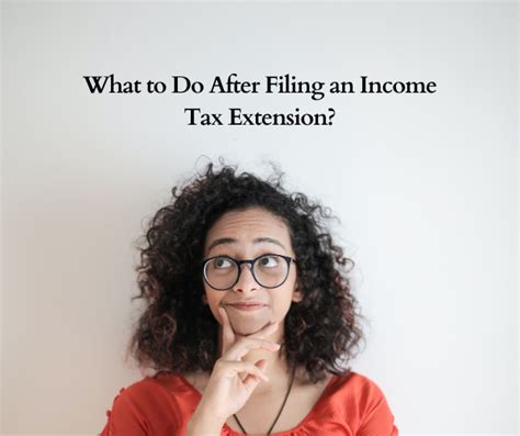 What To Do After Filing An Income Tax Extension Akif Cpa