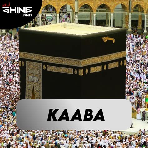 Kaaba Dj Shine India Song Lyrics Music Videos Concerts